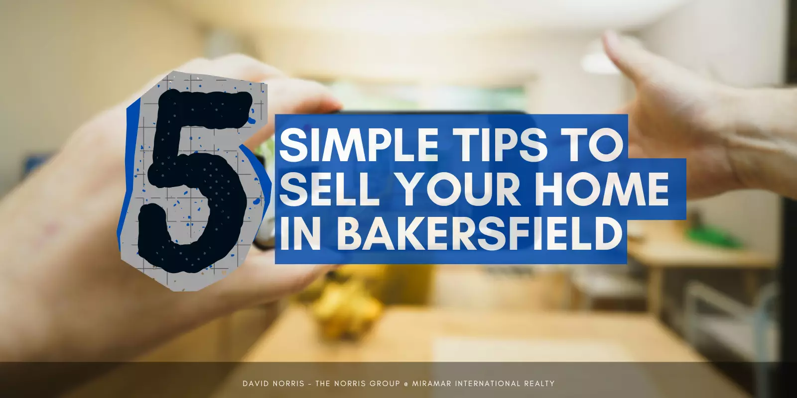 5 Simple Tips to Sell Your Home Faster in Bakersfield