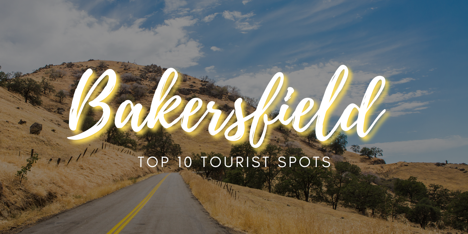 Discover Bakersfield’s Top Tourist Spots: A Guide to Exploring and Finding Your Dream Home