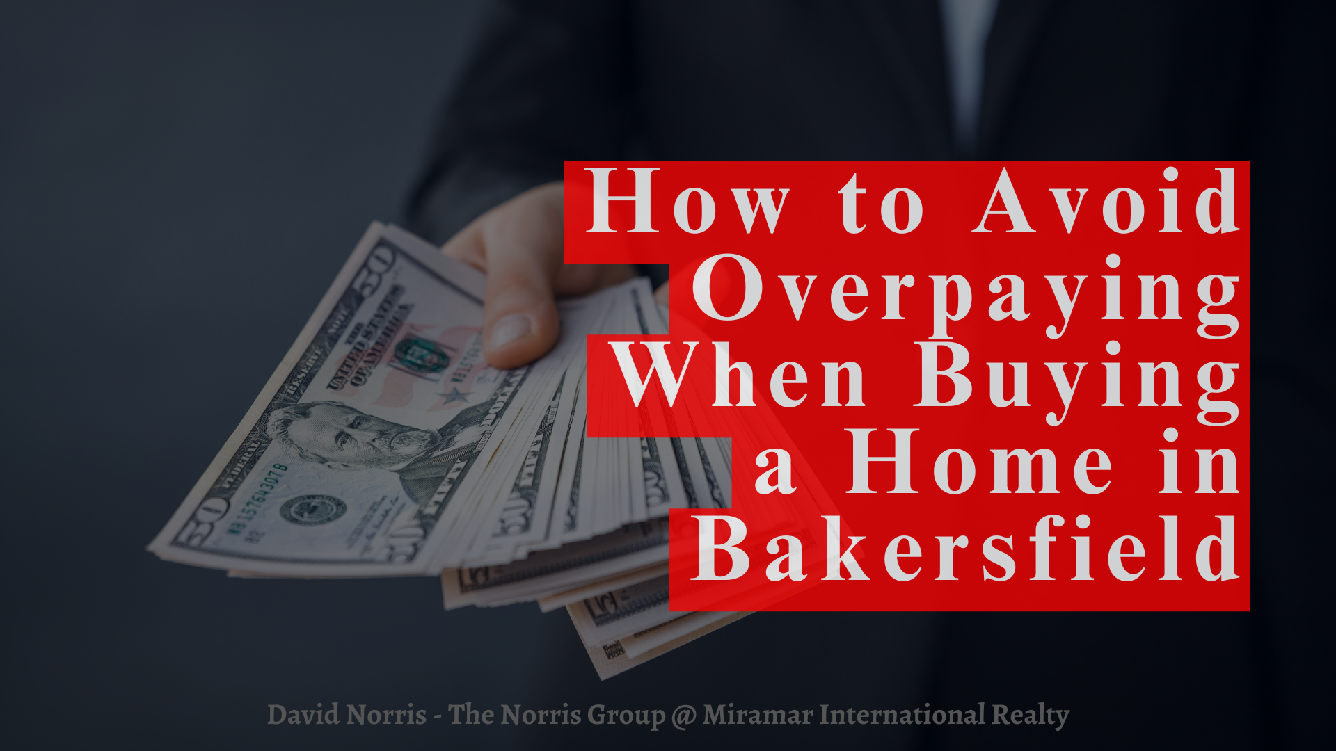 How to Avoid Overpaying When Buying a Home in Bakersfield